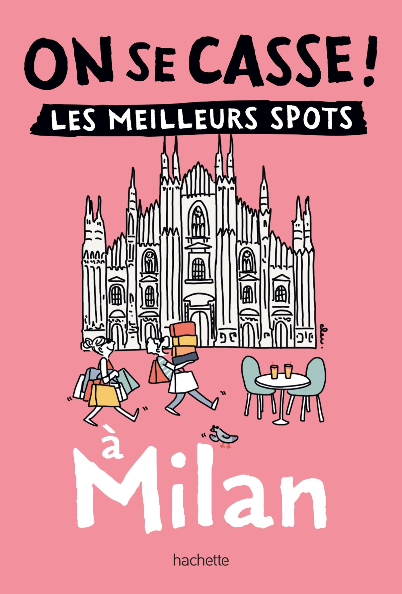 On se casse ! Les meilleurs spots à Milan -   - HACHETTE TOURI