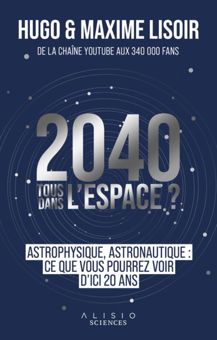 2040 Tous dans l'espace ?  - Hugo Lisoir - ALISIO