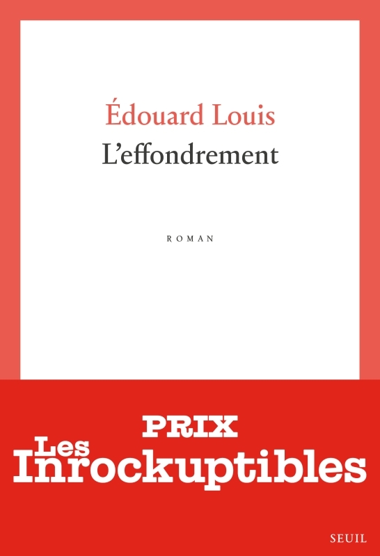 L'Effondrement - Édouard Louis - SEUIL