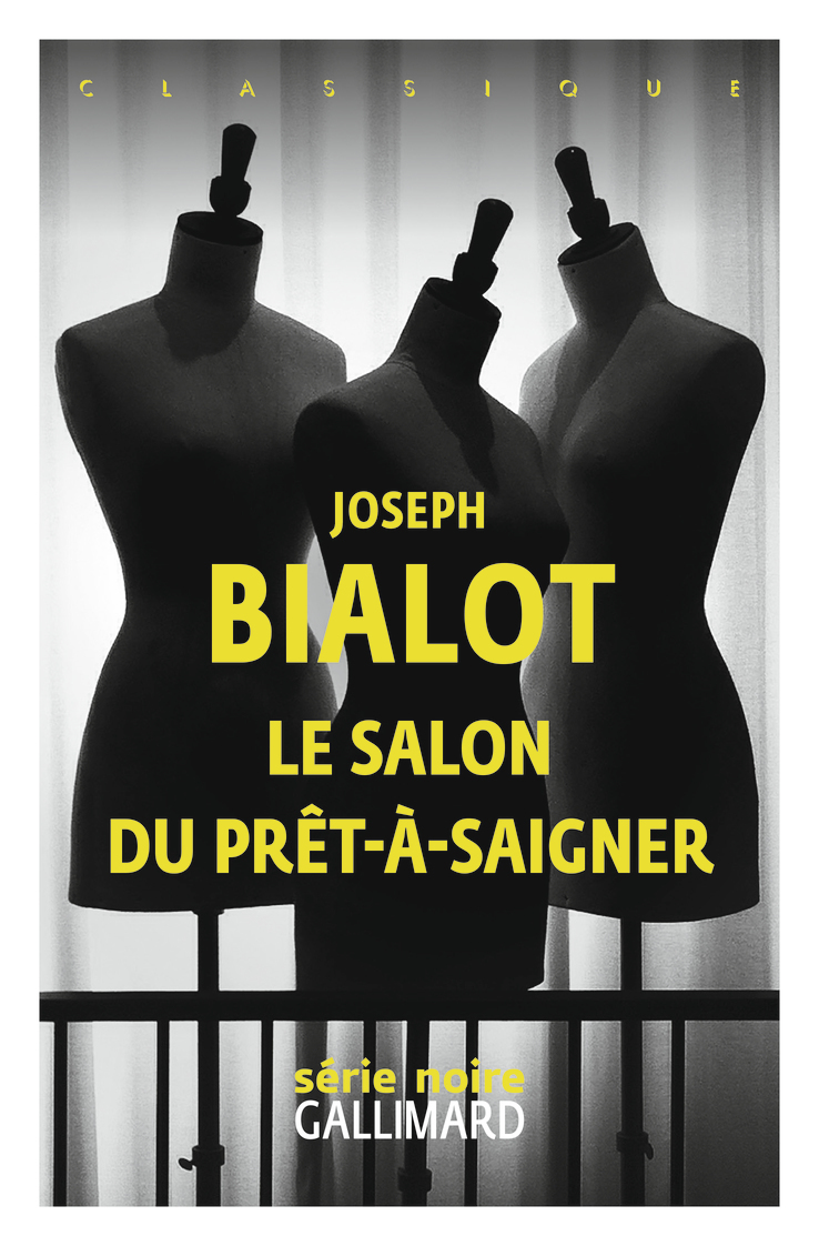 Le salon du prêt-à-saigner - Joseph Bialot - GALLIMARD