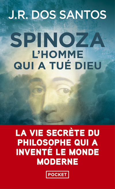 Spinoza - L'homme qui a tué Dieu - José Rodrigues Dos Santos - POCKET