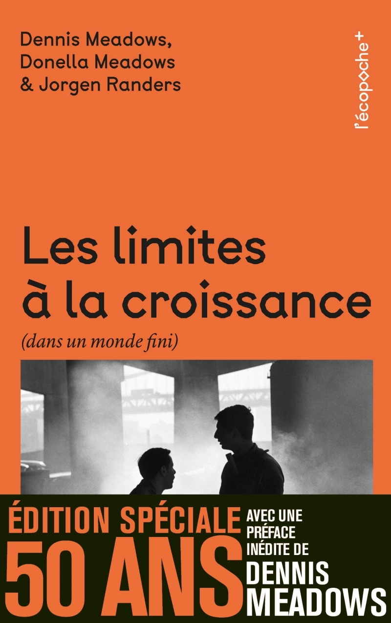 Les Limites à la croissance - Edition spéciale 50 ans - Dennis MEADOWS - RUE ECHIQUIER