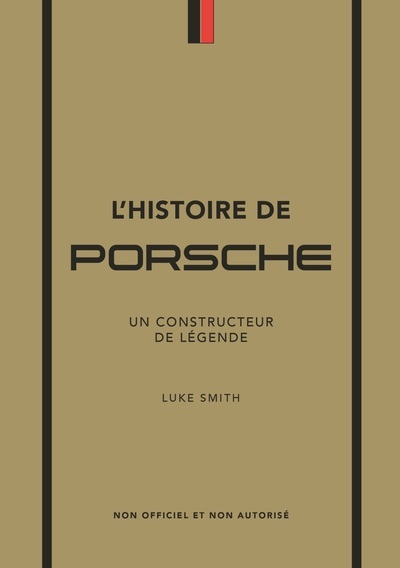 L'Histoire de Porsche - Un constructeur de légende -  Collectif - PLACE VICTOIRES