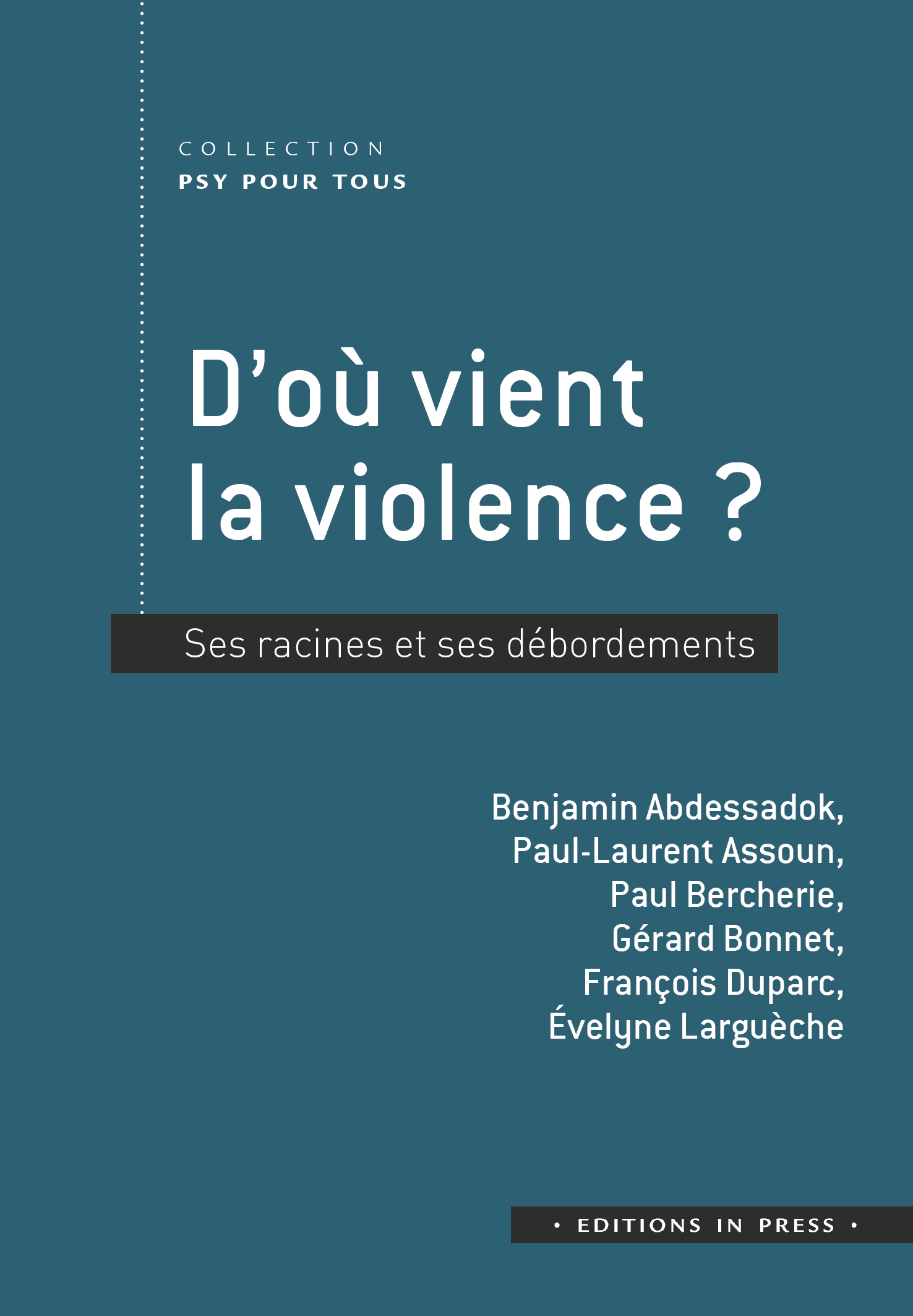 La violence psychique et ses débordements -  Collectif - IN PRESS