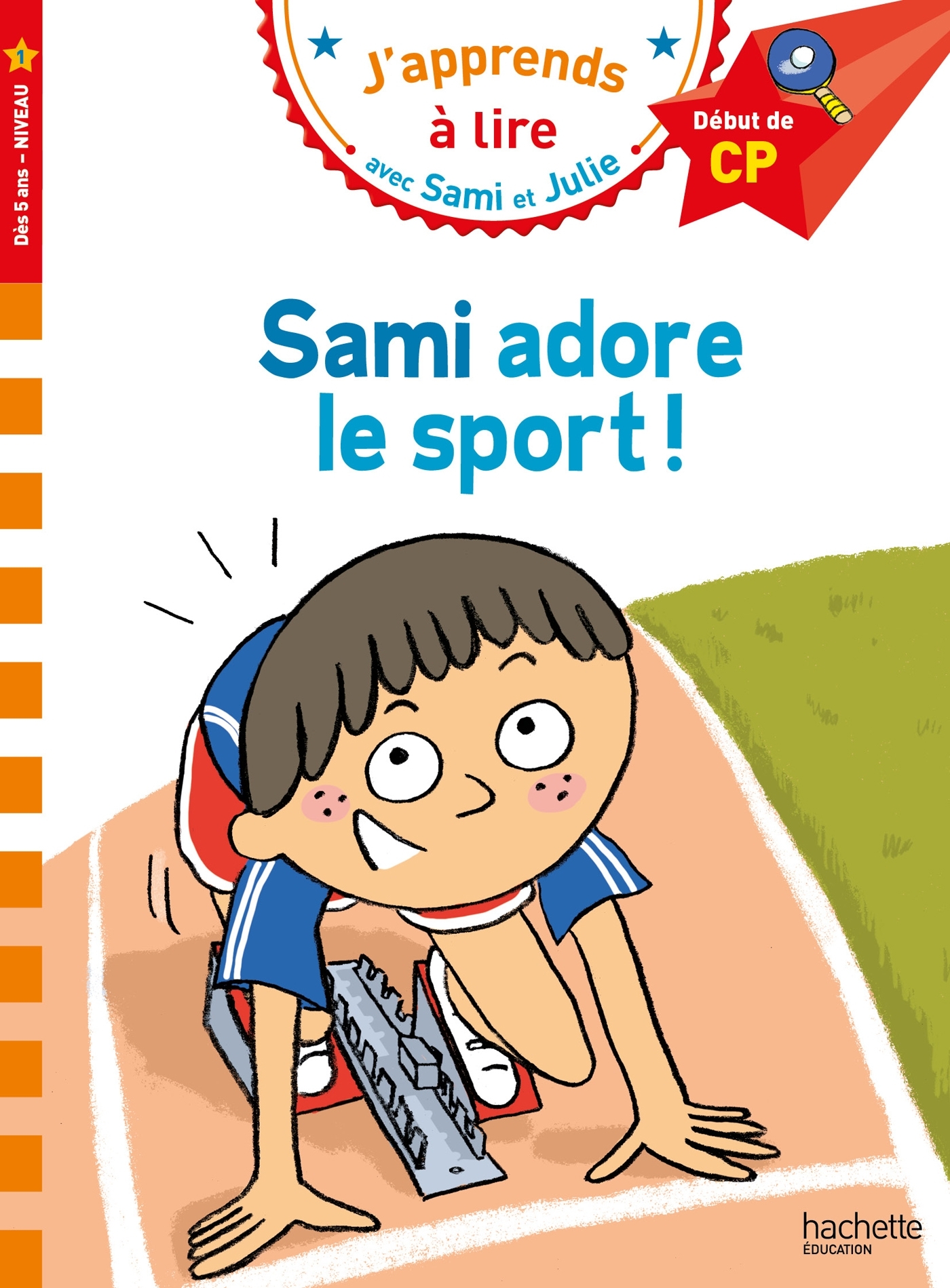 Sami et Julie CP niveau 1  Sami adore le sport - Thérèse Bonté - HACHETTE EDUC