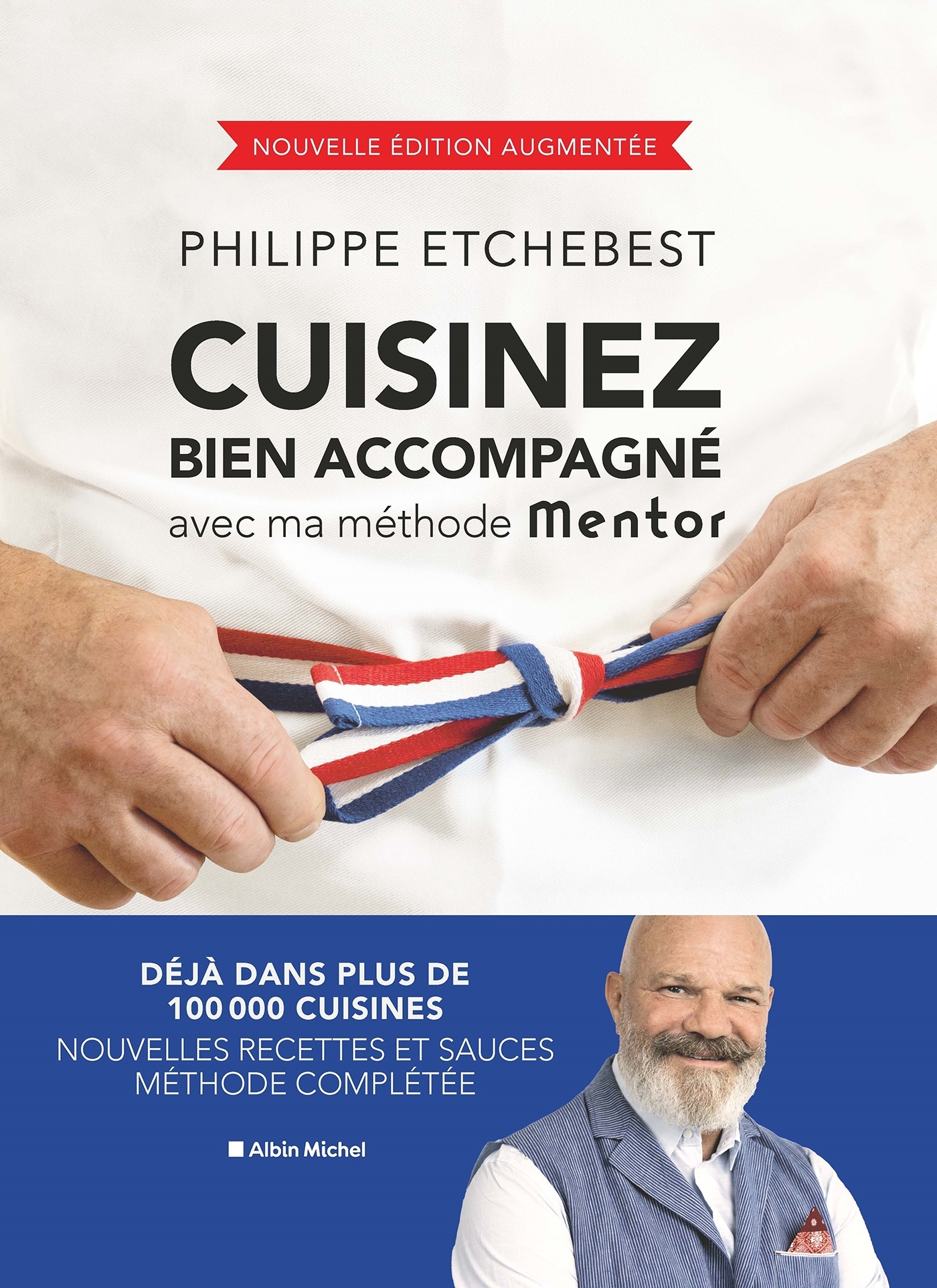 Cuisinez bien accompagné avec ma méthode Mentor (édition 2023) - Philippe Etchebest - ALBIN MICHEL