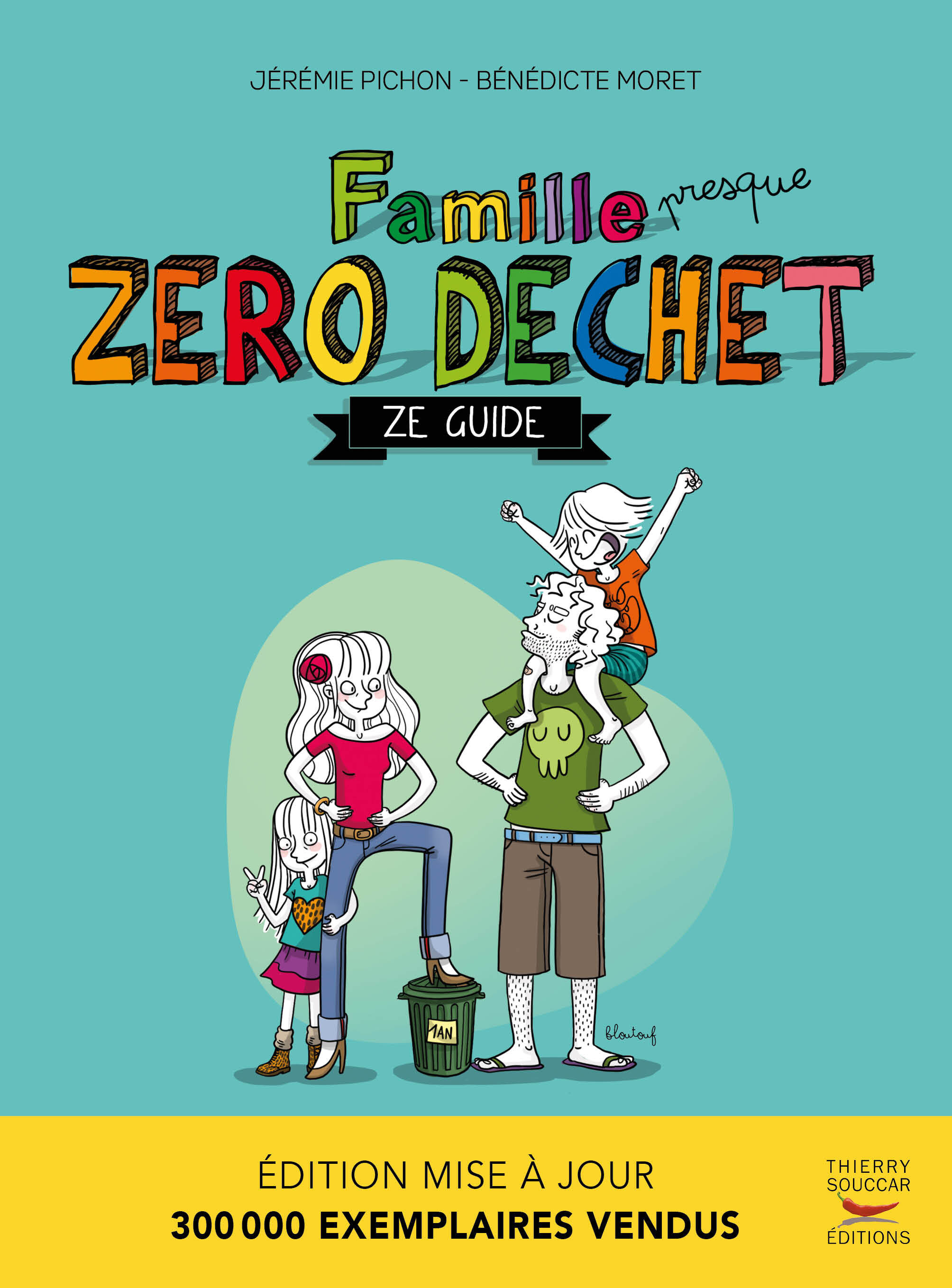 Famille presque Zéro Déchet - Nouvelle édition - Jérémie Pichon - THIERRY SOUCCAR