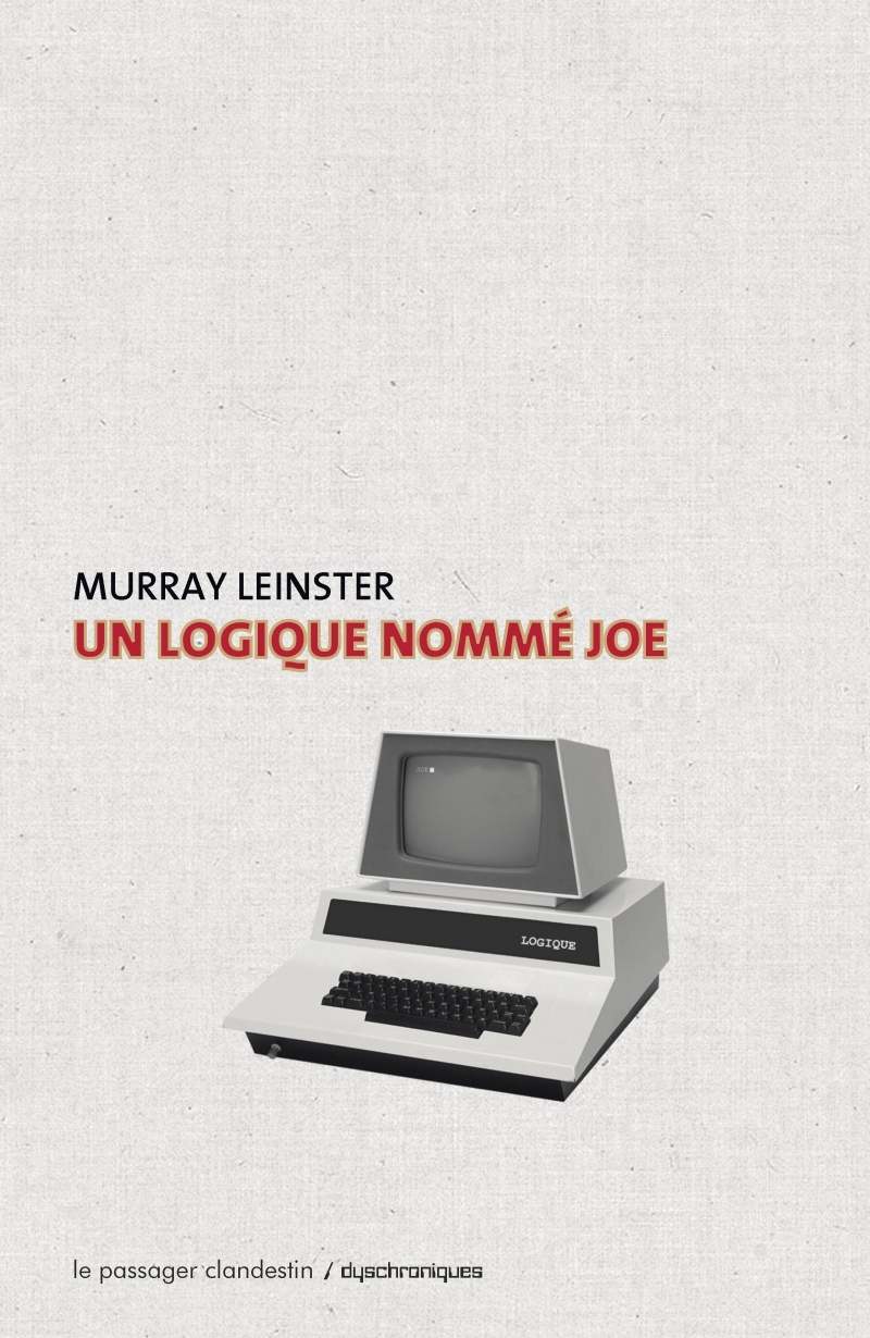 Un logique nommé Joe - Murray LEINSTER - CLANDESTIN