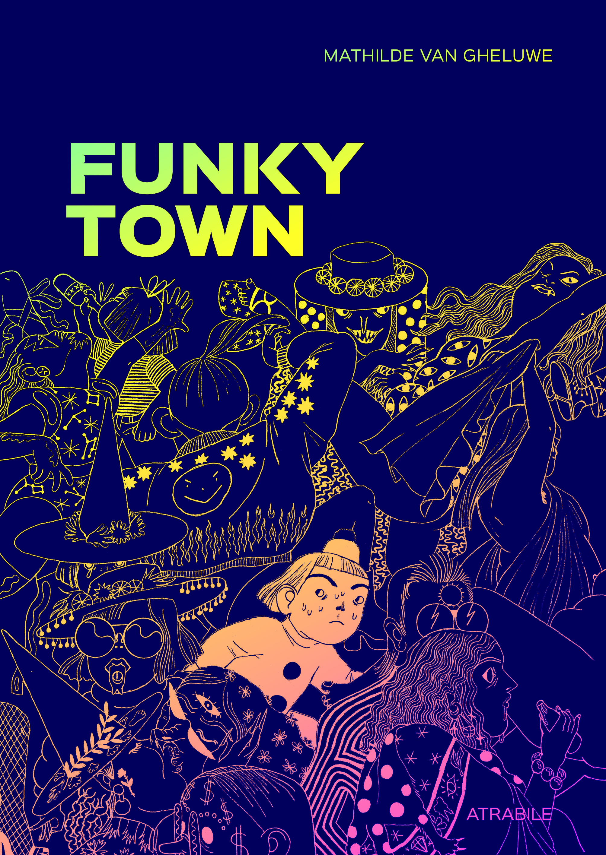 Funky Town - Mathilde Van Gheluwe - ATRABILE