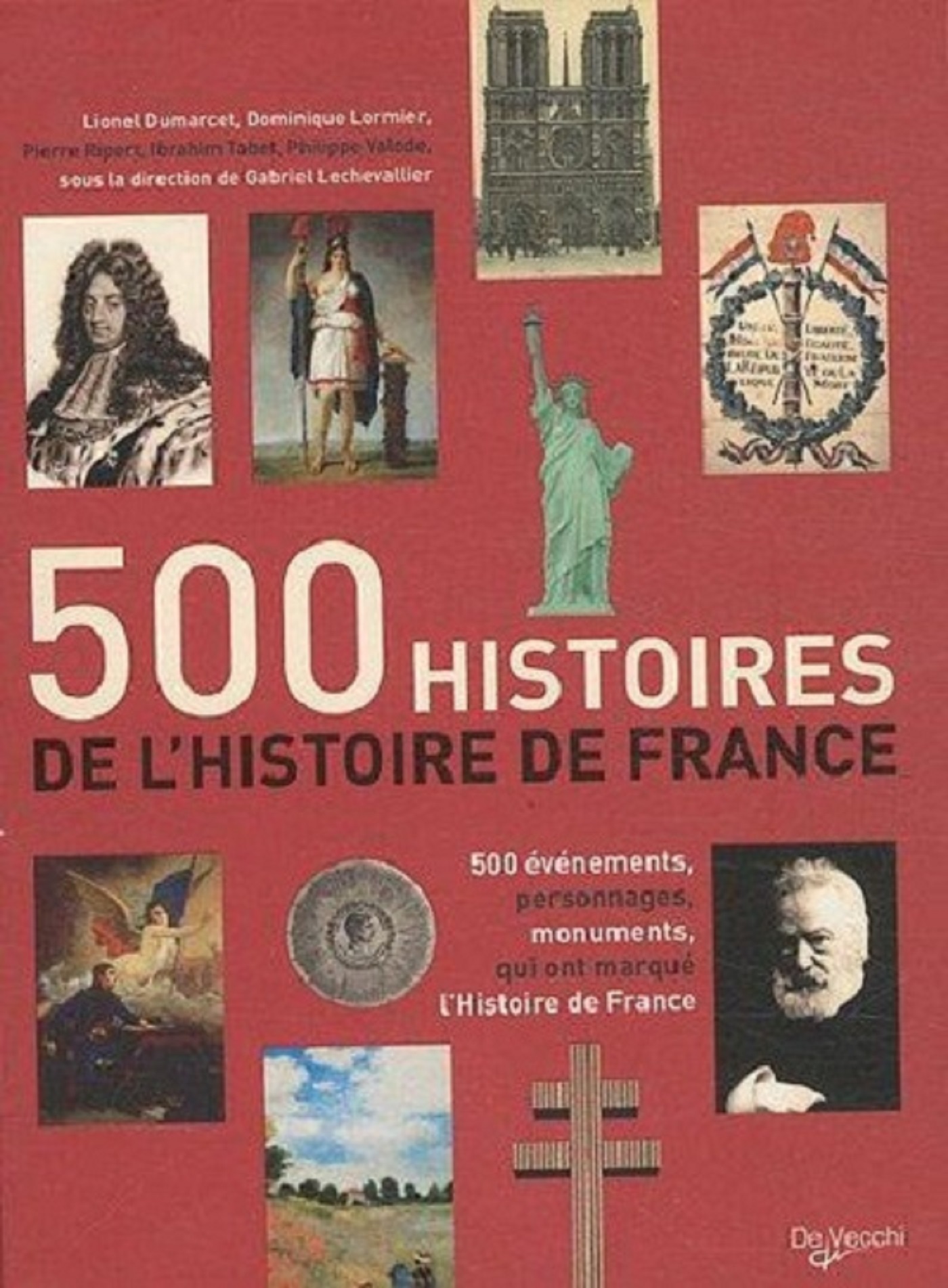 500 HISTOIRES DE L'HISTOIRE DE FRANCE -  LECHEVALLIER - DE VECCHI LIVRE