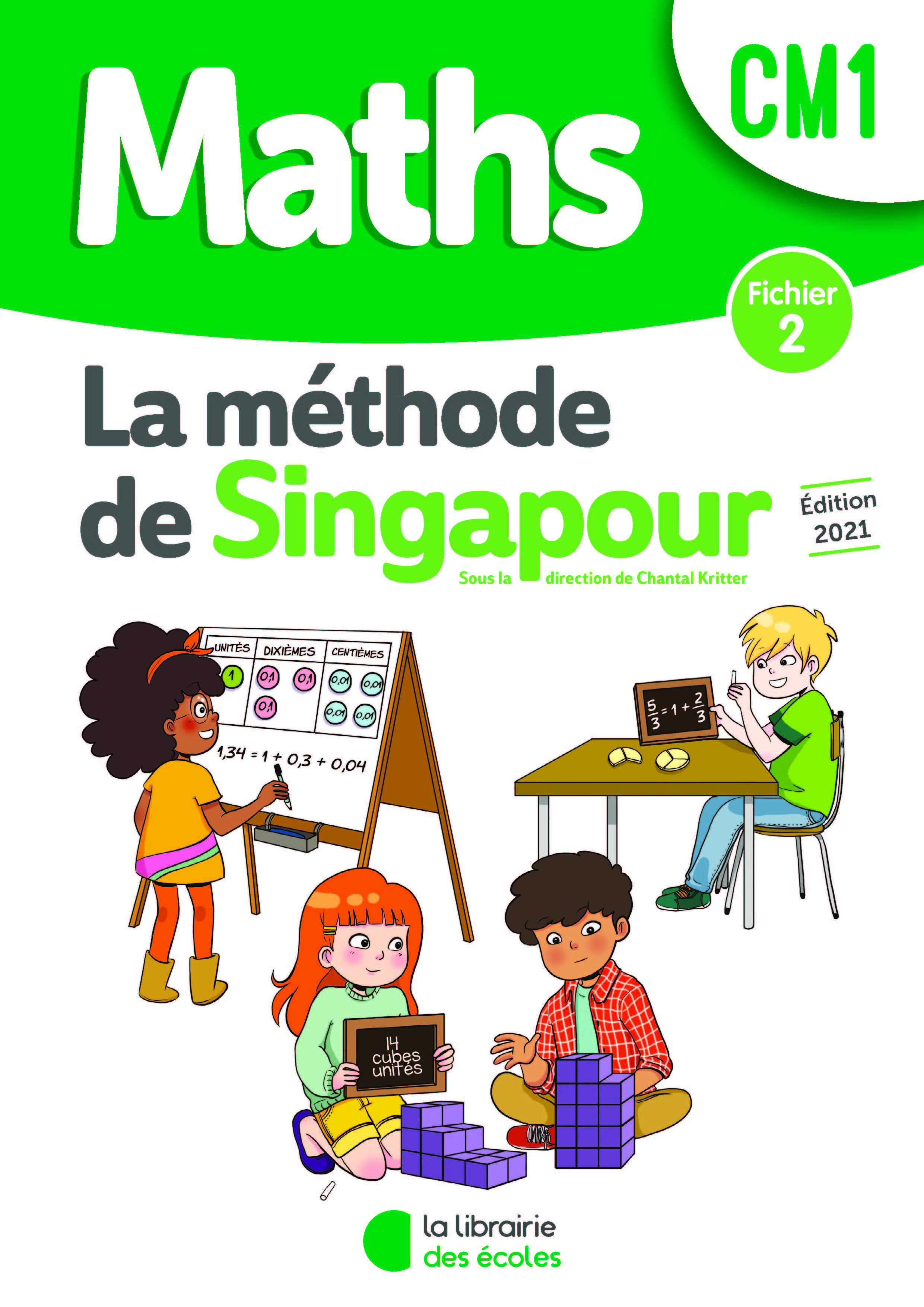 Méthode de Singapour CM1 (2021) - Fichier de l'élève 2 - Chantal Kritter - LIB DES ECOLES