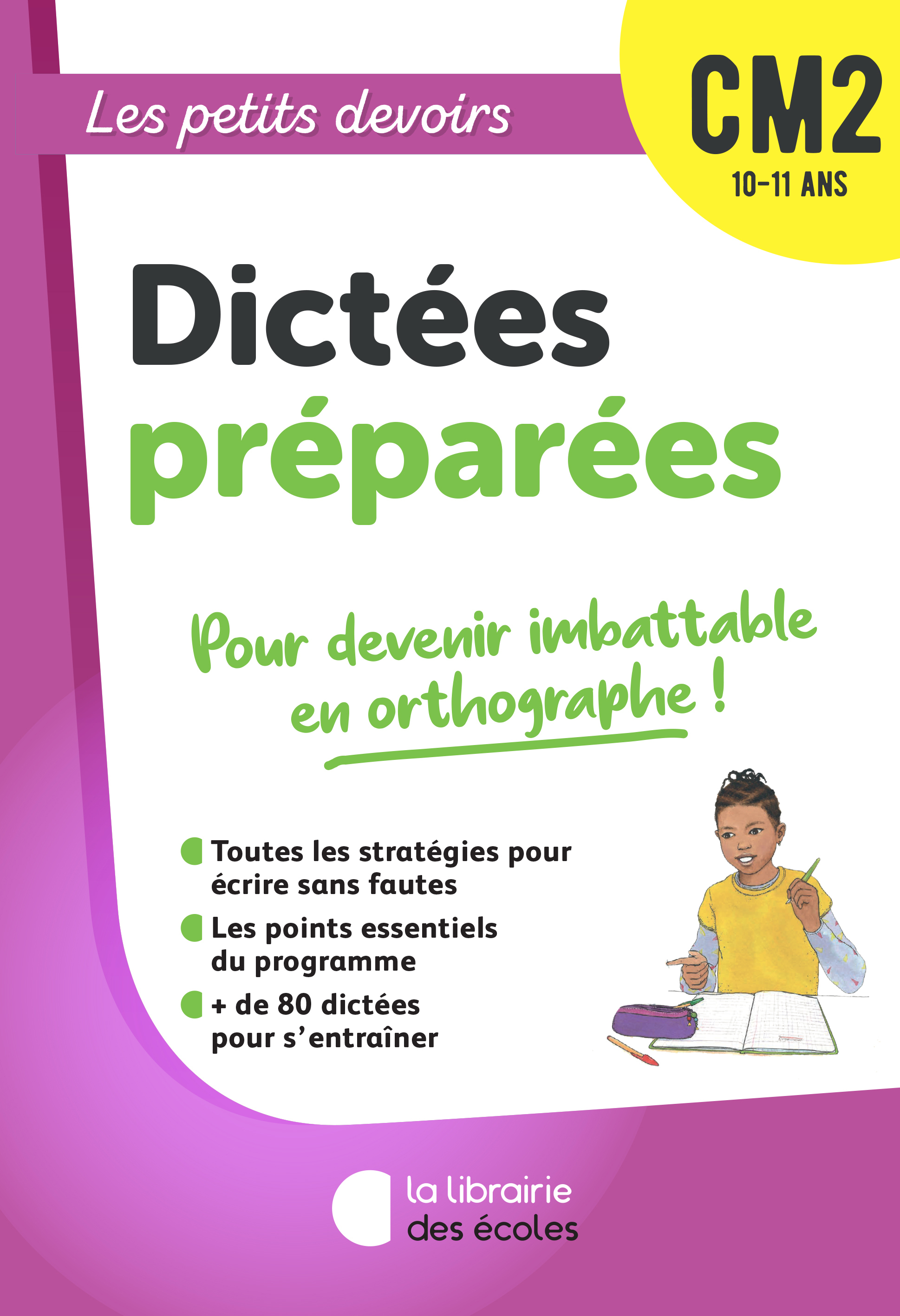 Les Petits Devoirs - Dictées préparées CM2 - Perrine  Decker - LIB DES ECOLES