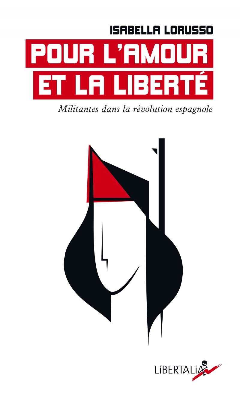 Pour l'amour et la liberté - Militantes dans la révolution e - Isabella LORUSSO - LIBERTALIA