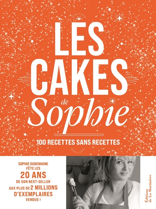 Les Cakes de Sophie - 20 ans - Sophie Dudemaine - MARTINIERE BL