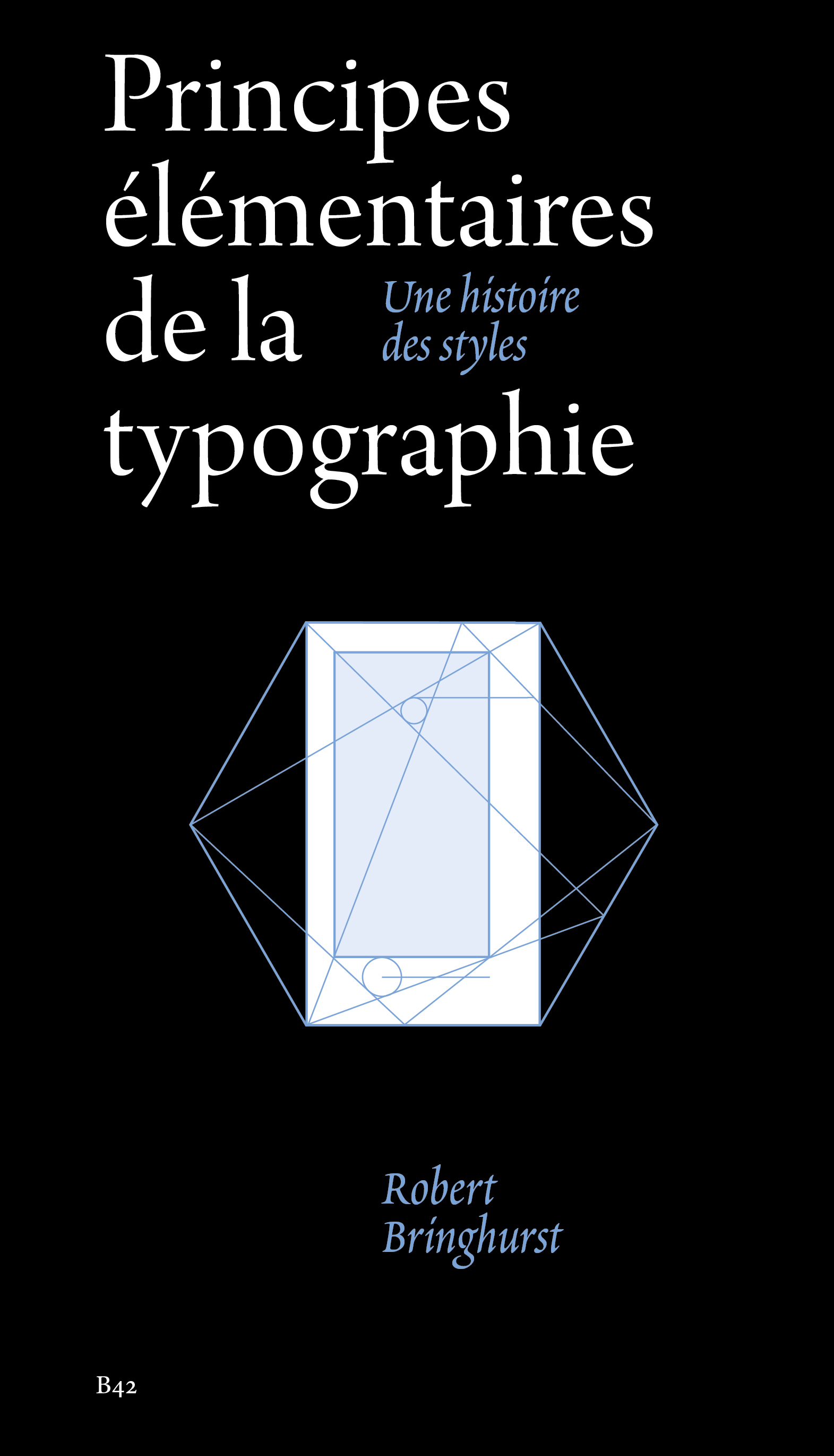 Principes élémentaires de la typographie - Robert Bringhurst - B42