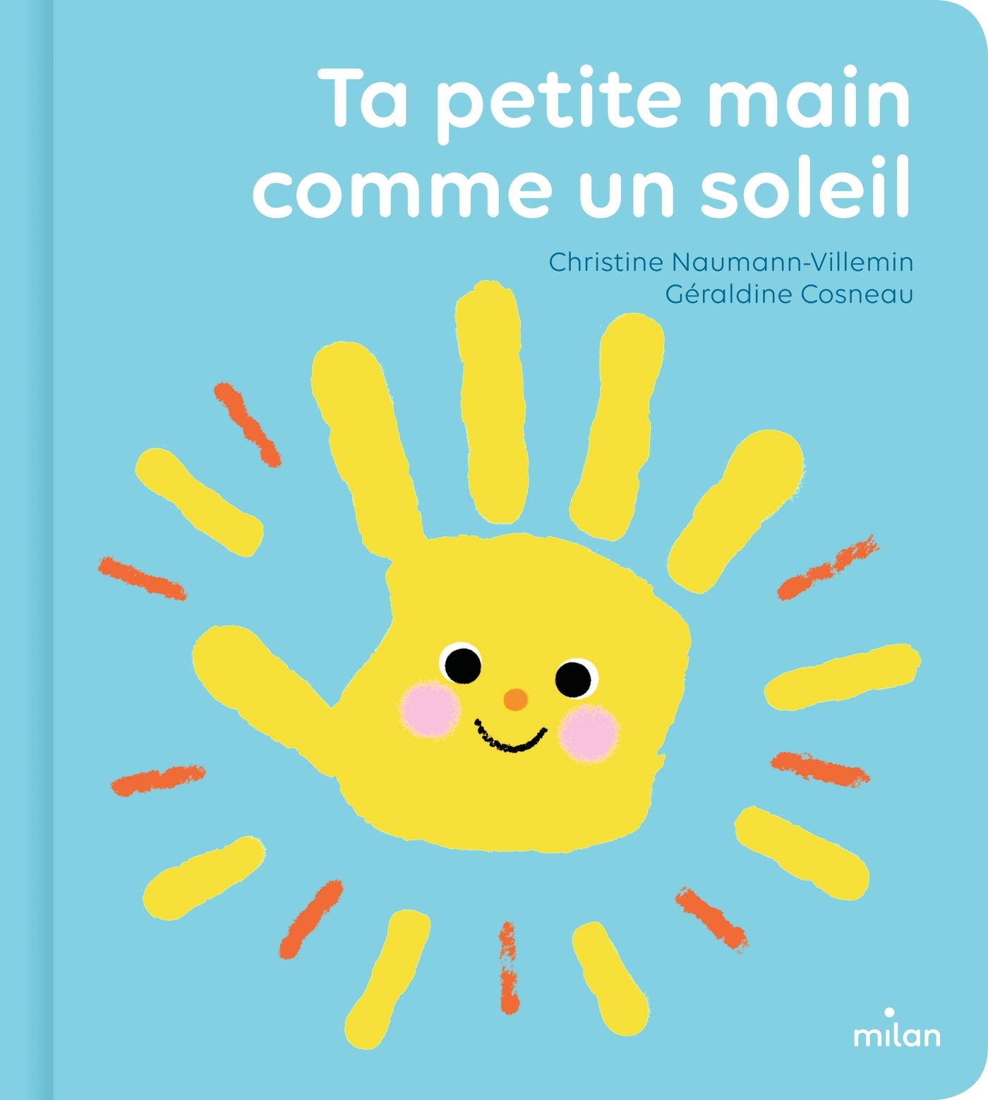 Ta petite main comme un soleil - Christine Naumann-Villemin - MILAN