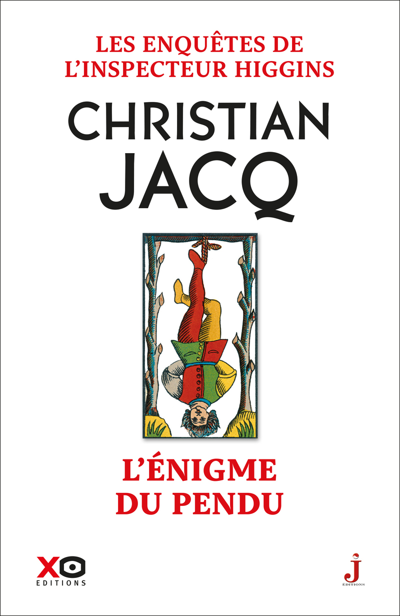 Les enquêtes de l'inspecteur Higgins - Tome 7 L'enigme du pendu - Christian Jacq - XO