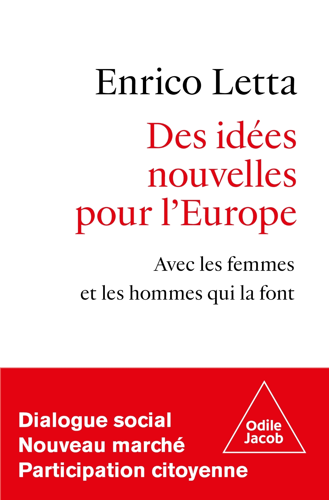 Des idées nouvelles pour l'Europe -  Enrico LETTA - JACOB