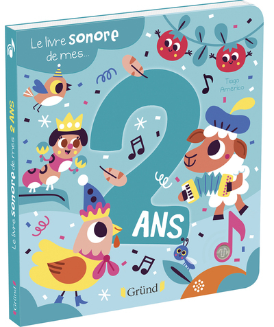 Le livre sonore de mes 2 ans - Livre sonore avec 6 puces - À partir de 2 ans - Tiago Americo - GRUND