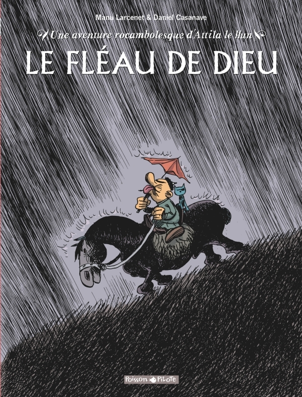 Une aventure rocambolesque de ... - Tome 3 - Attila - Le Fléau de Dieu -  Larcenet Manu - DARGAUD