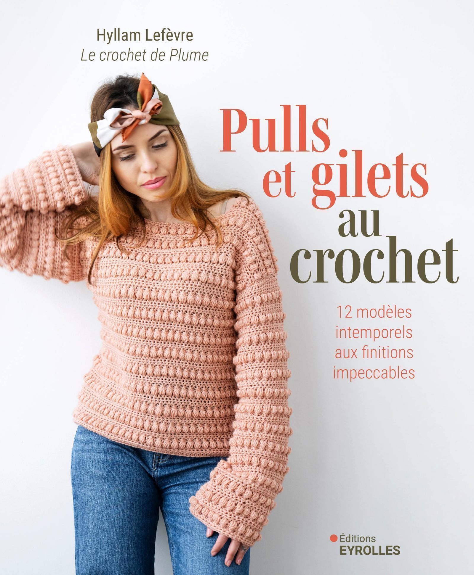 Pulls et gilets au crochet - Hyllam LEFEVRE - EYROLLES