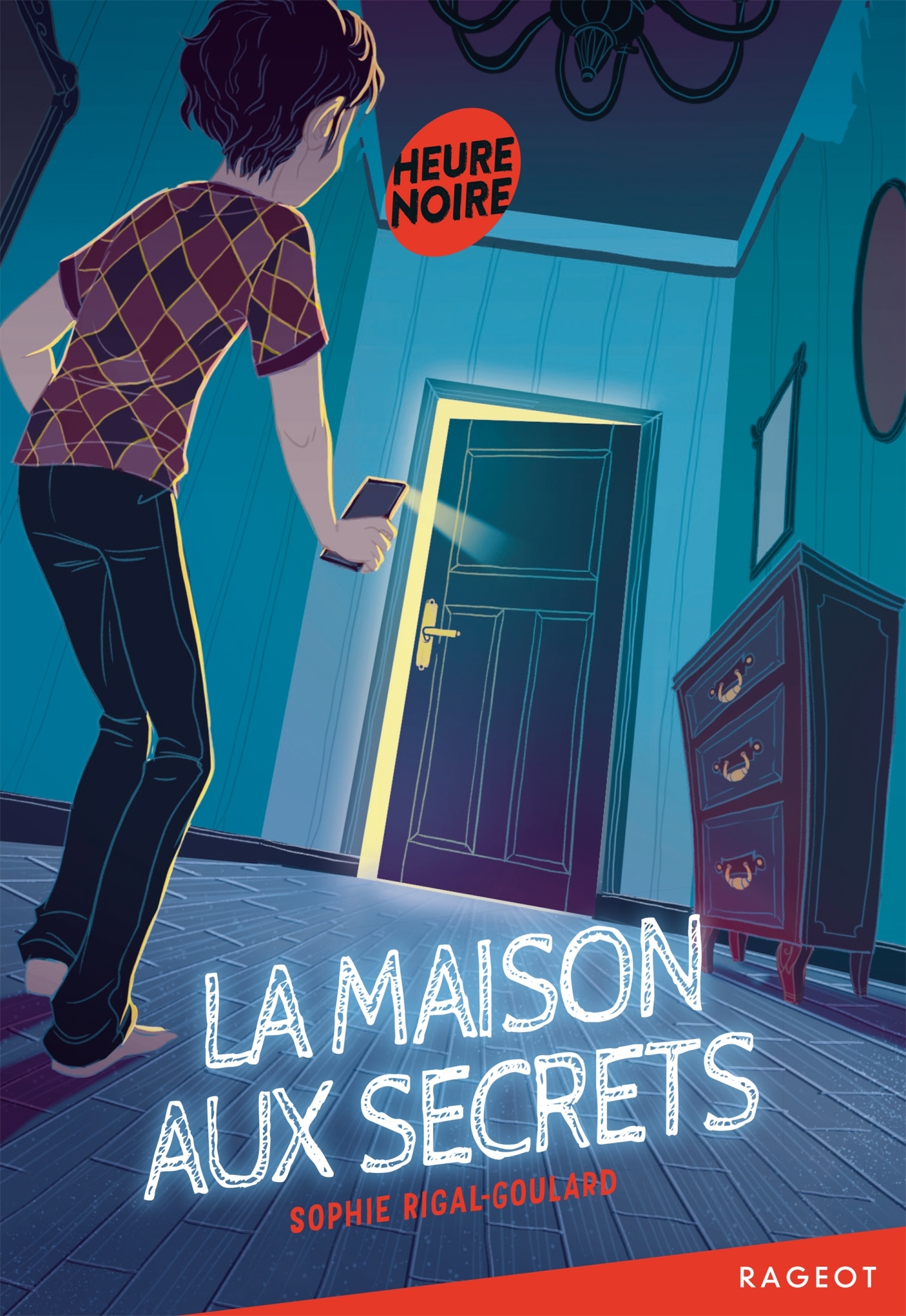 La maison aux secrets - Sophie Rigal-Goulard - RAGEOT