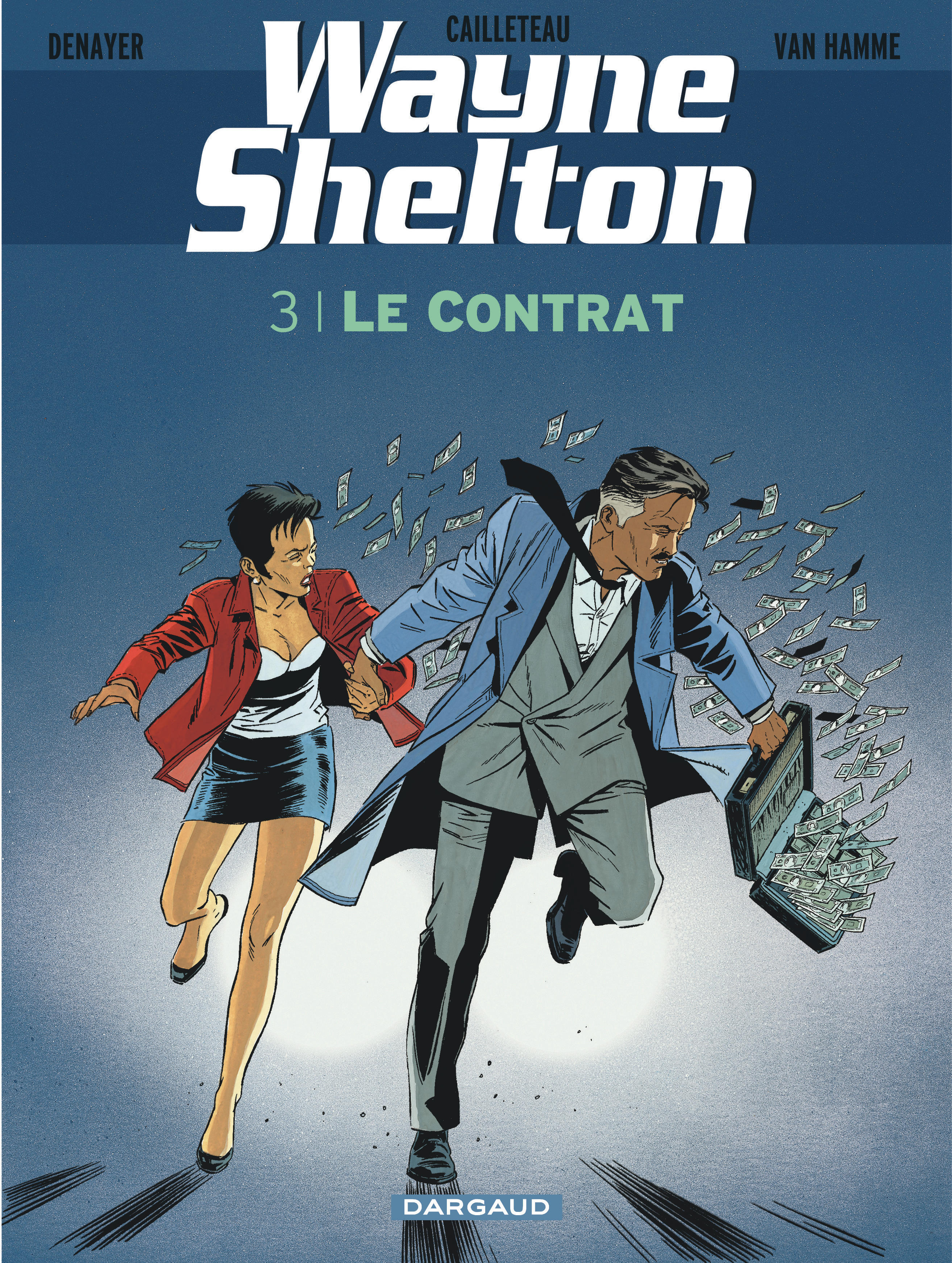 Wayne Shelton - Tome 3 - Le Contrat -  CAILLETEAU - DARGAUD