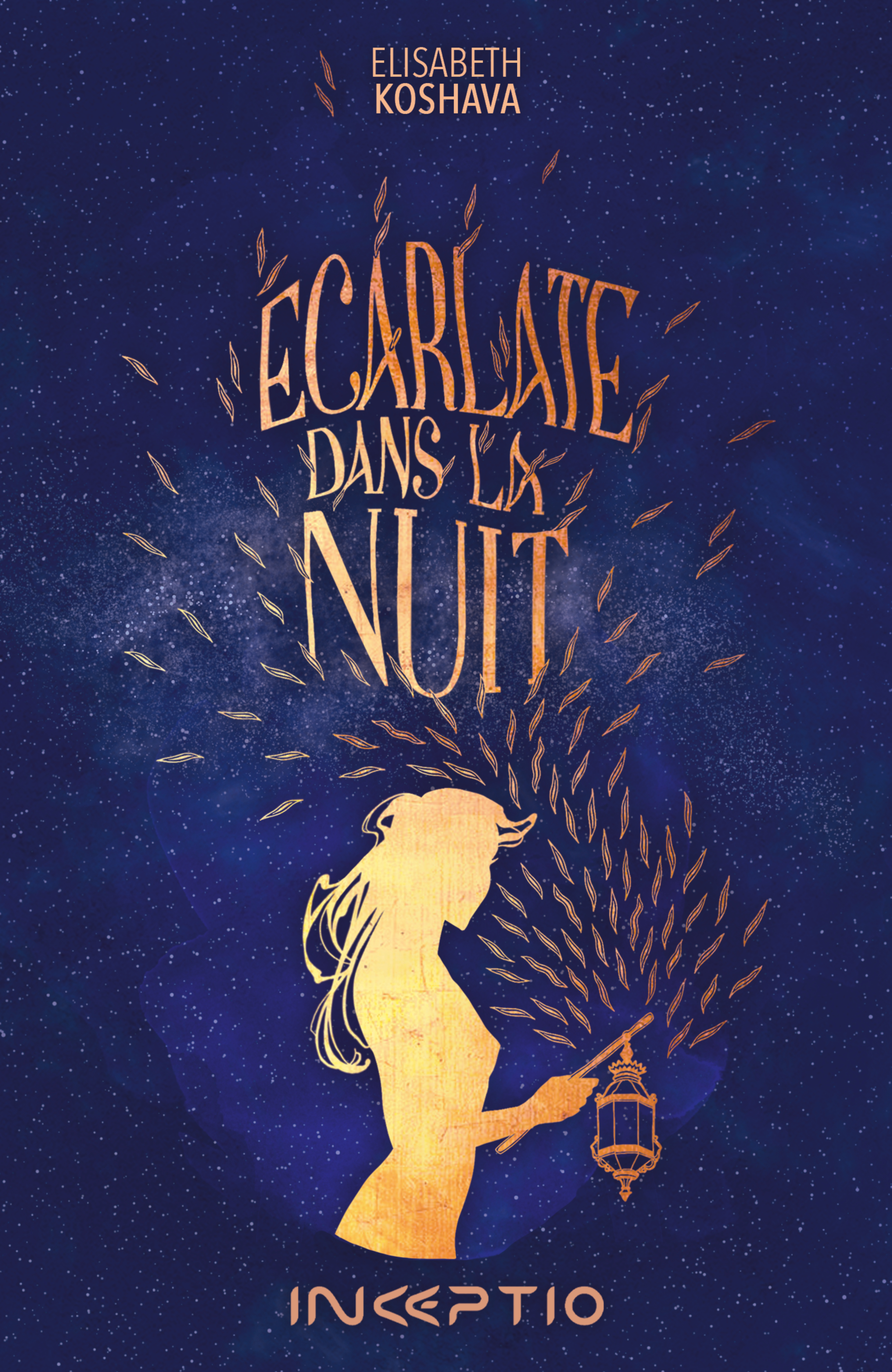 ECARLATE : TOME 2 - DANS LA NUIT -  KOSHAVA ELISABETH - INCEPTIO