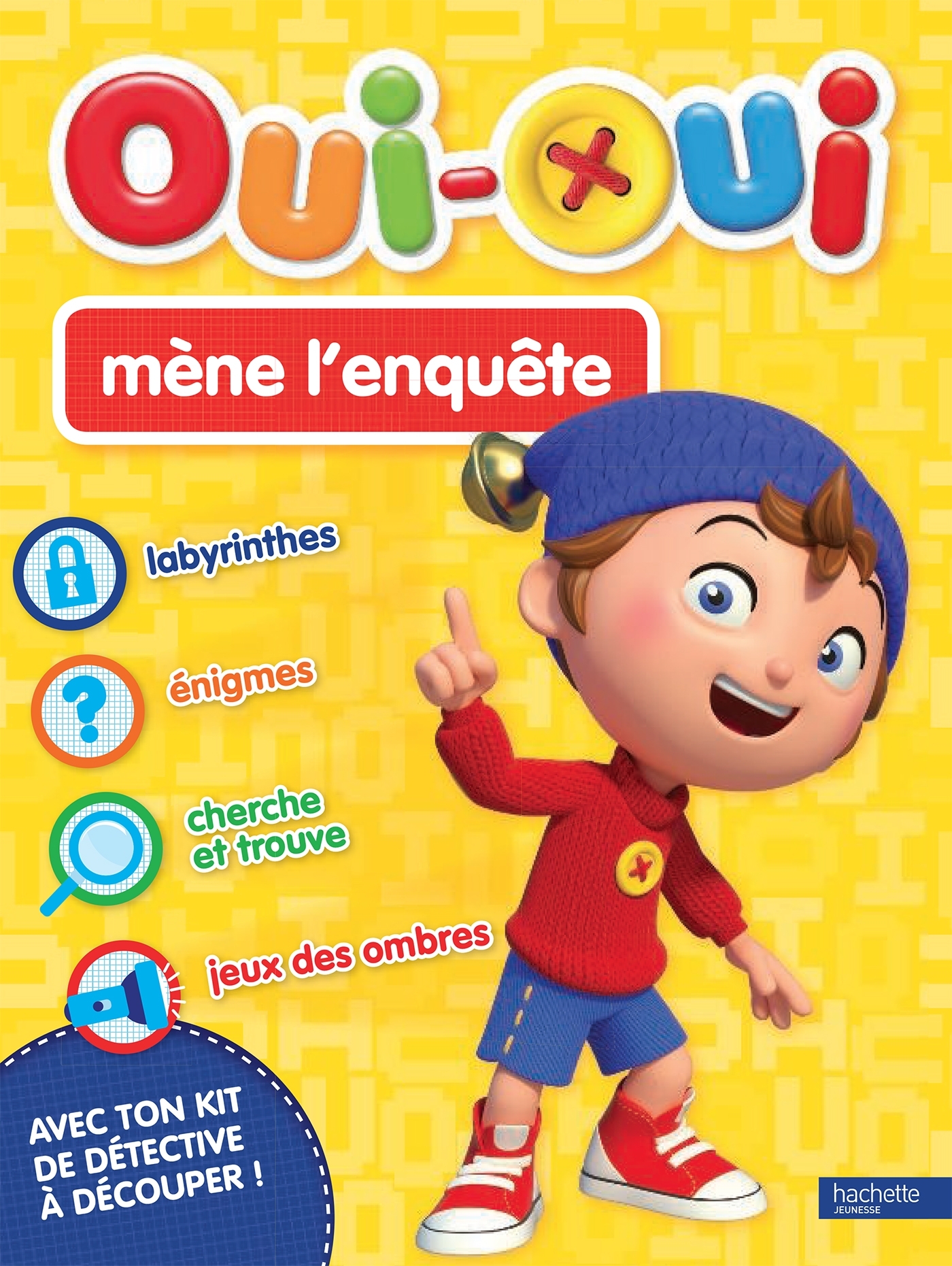 Activités "Oui-Oui mène l'enquête" -  - HACHETTE JEUN.