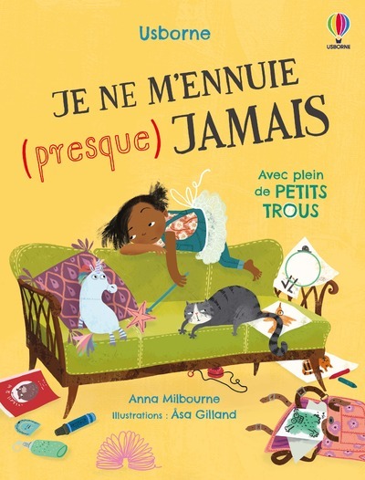 Je ne m'ennuie (presque) jamais - Anna Milbourne - USBORNE