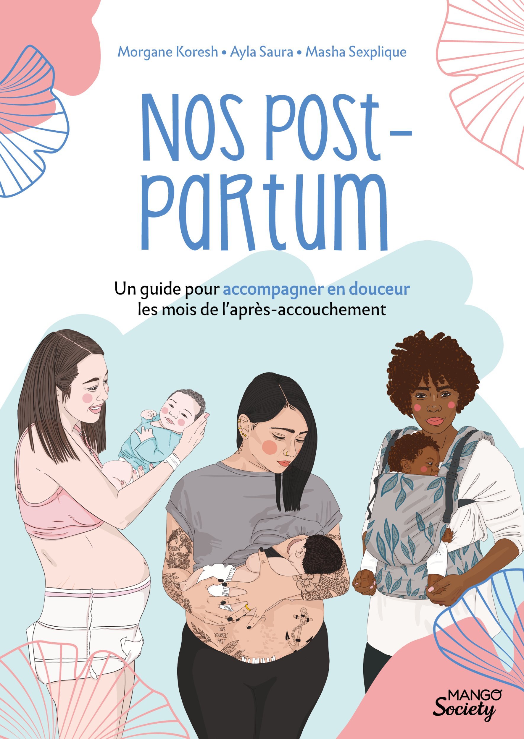 Nos post-partum : un guide pour accompagner en douceur les mois de l après-accouchement -  Masha Sexplique - MANGO