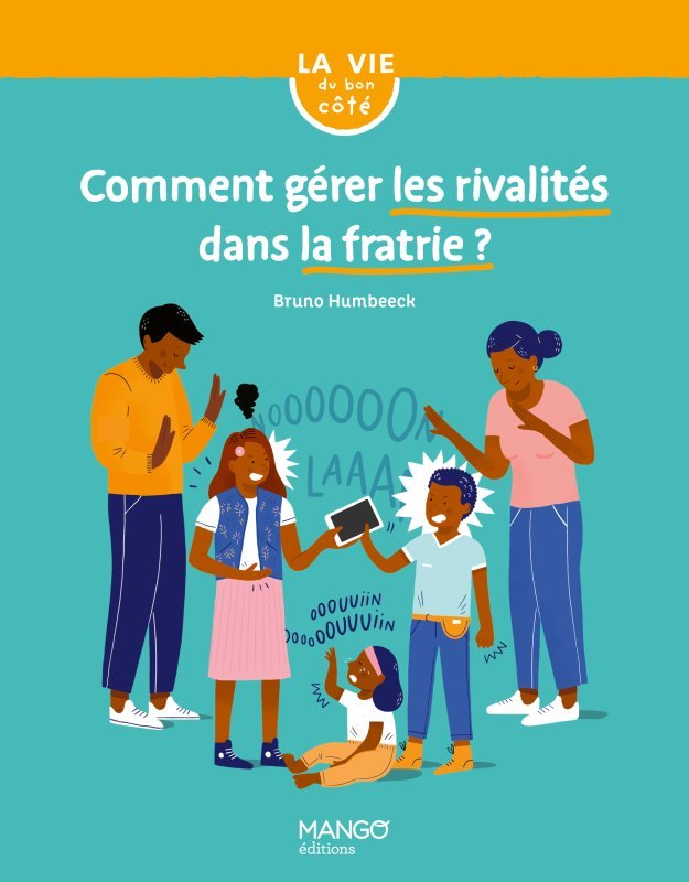 Comment gérer les rivalités dans la fratrie ? - Bruno Humbeeck - MANGO