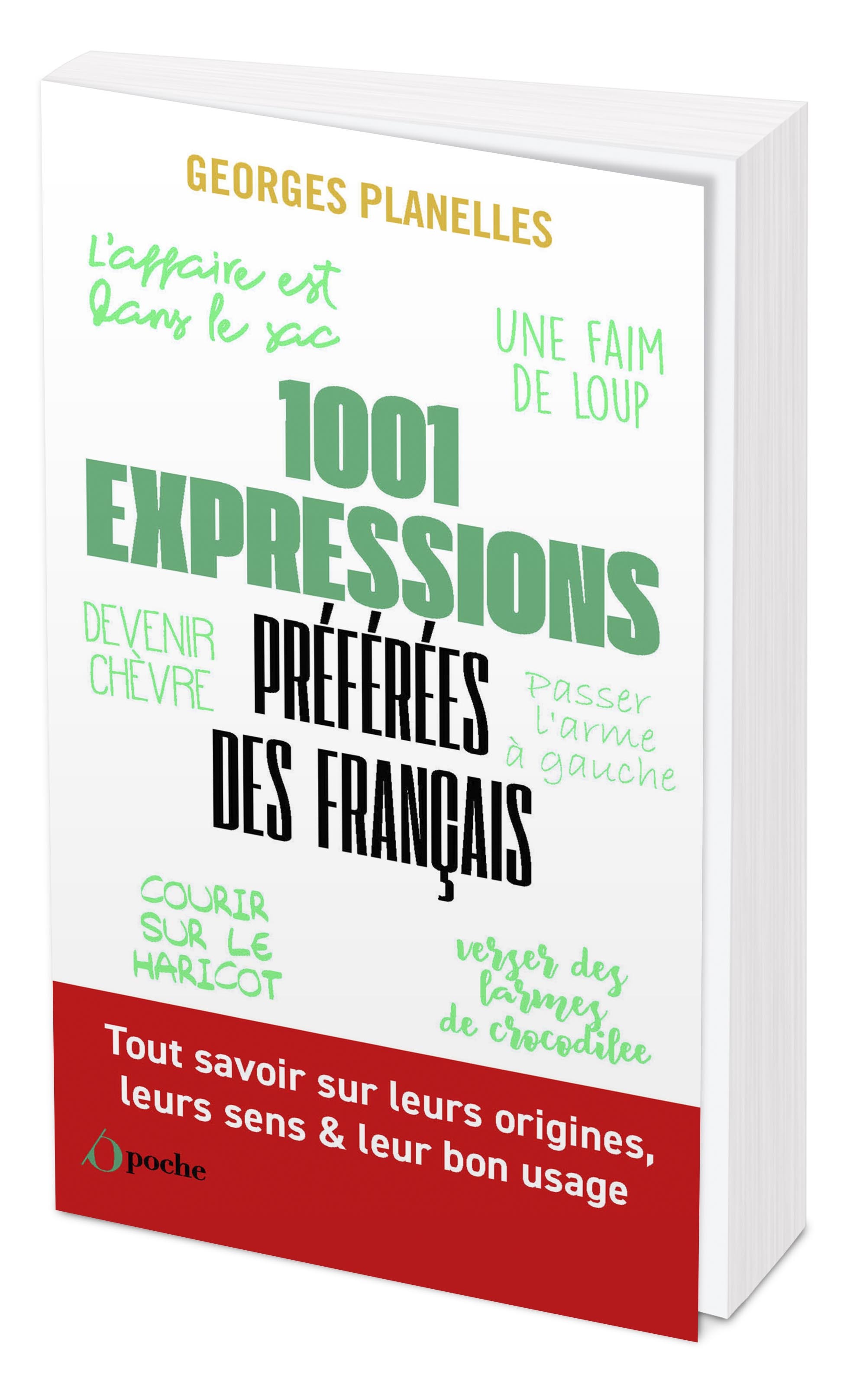 Les 1001 expressions préférées des français - Georges Planelles - OPPORTUN