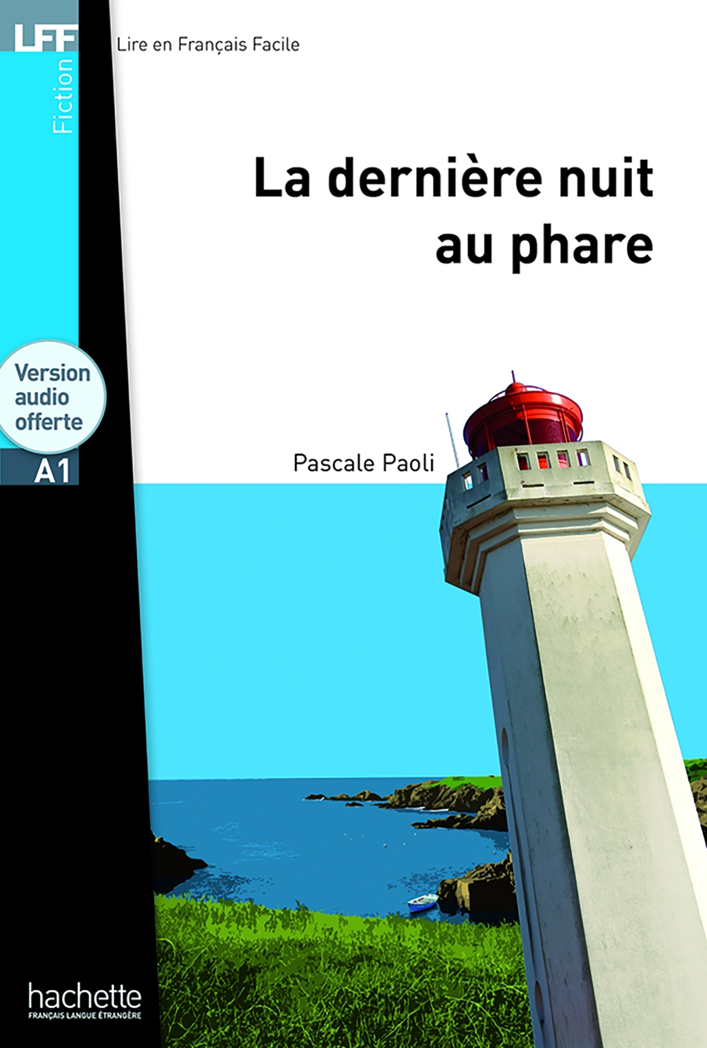 LFF - La dernière nuit au phare (A1) - Pascale Paoli - HACHETTE FLE