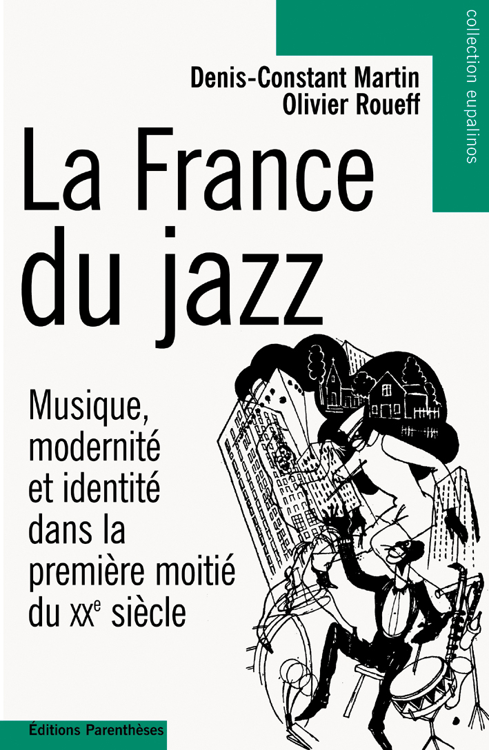 LA FRANCE DU JAZZ - Denis-Constant Martin - PARENTHESES