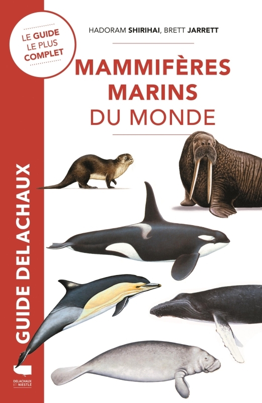 Mammifères marins du monde - Brett Jarrett - DELACHAUX