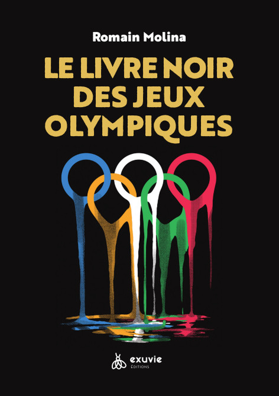 Le livre noir des jeux olympiques - Romain Molina - EXUVIE