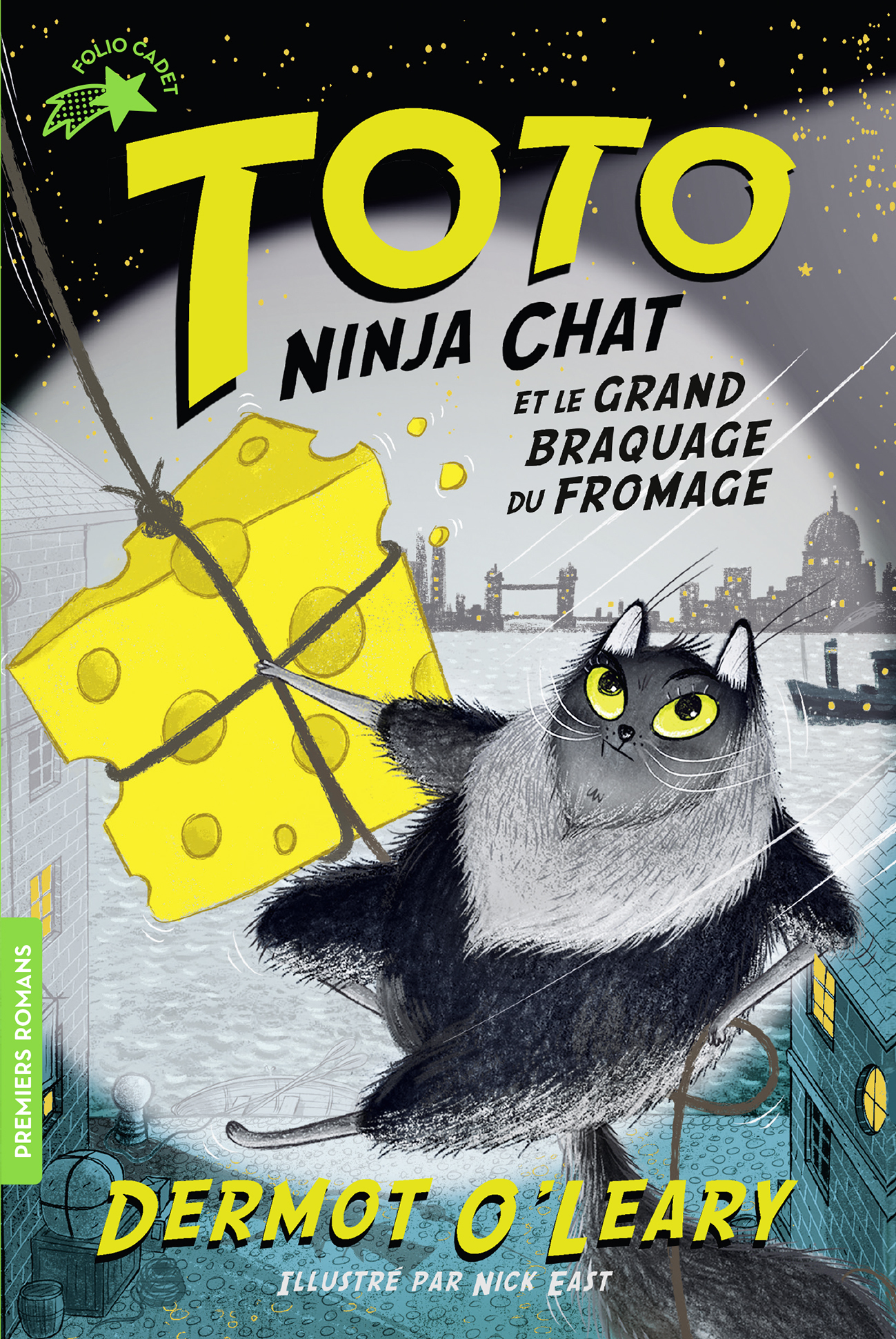 Toto Ninja chat et le grand braquage du fromage - Dermot O'Leary - GALLIMARD JEUNE