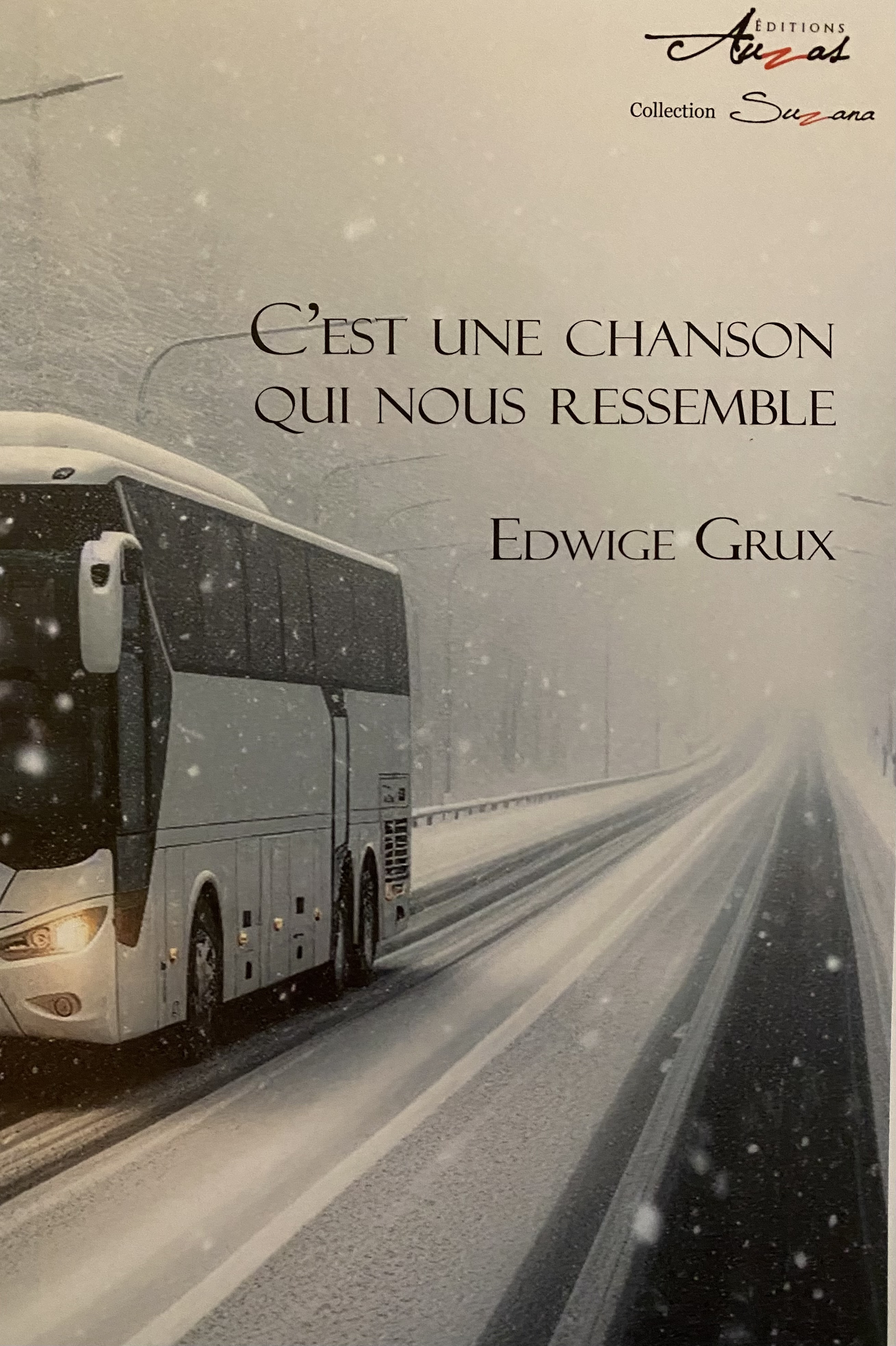 C'EST UNE CHANSON QUI NOUS RESSEMBLE - EDWIGE  GRUX - EDITIONS AUZAS