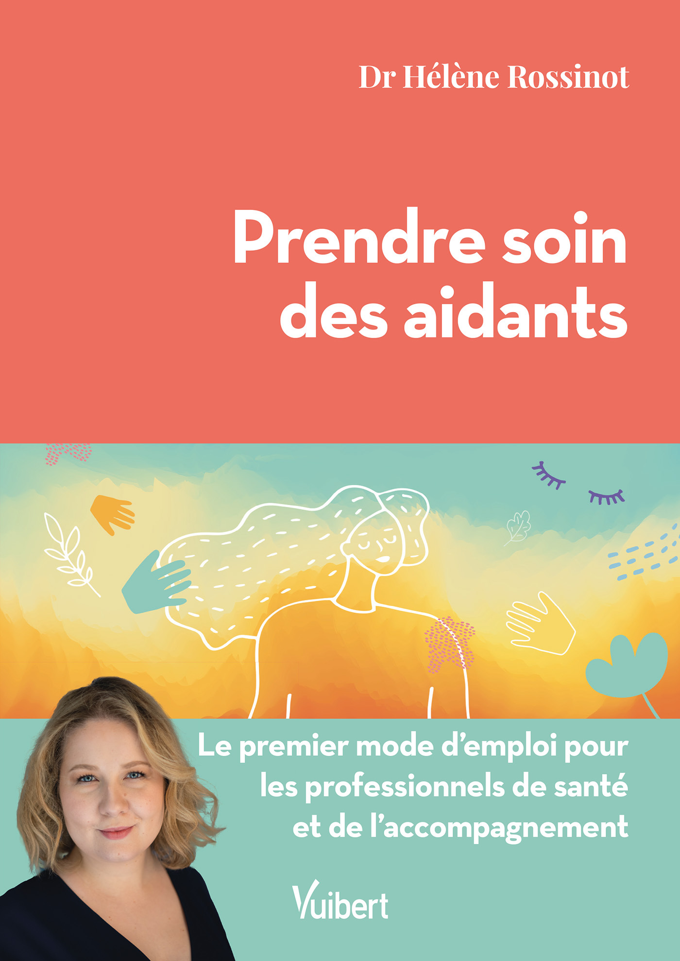 Prendre soin des aidants - Hélène Rossinot - VUIBERT