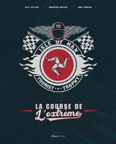 Isle of Man Tourist Trophy - La Course de l'extrême - Anne GIUNTINI - CASA