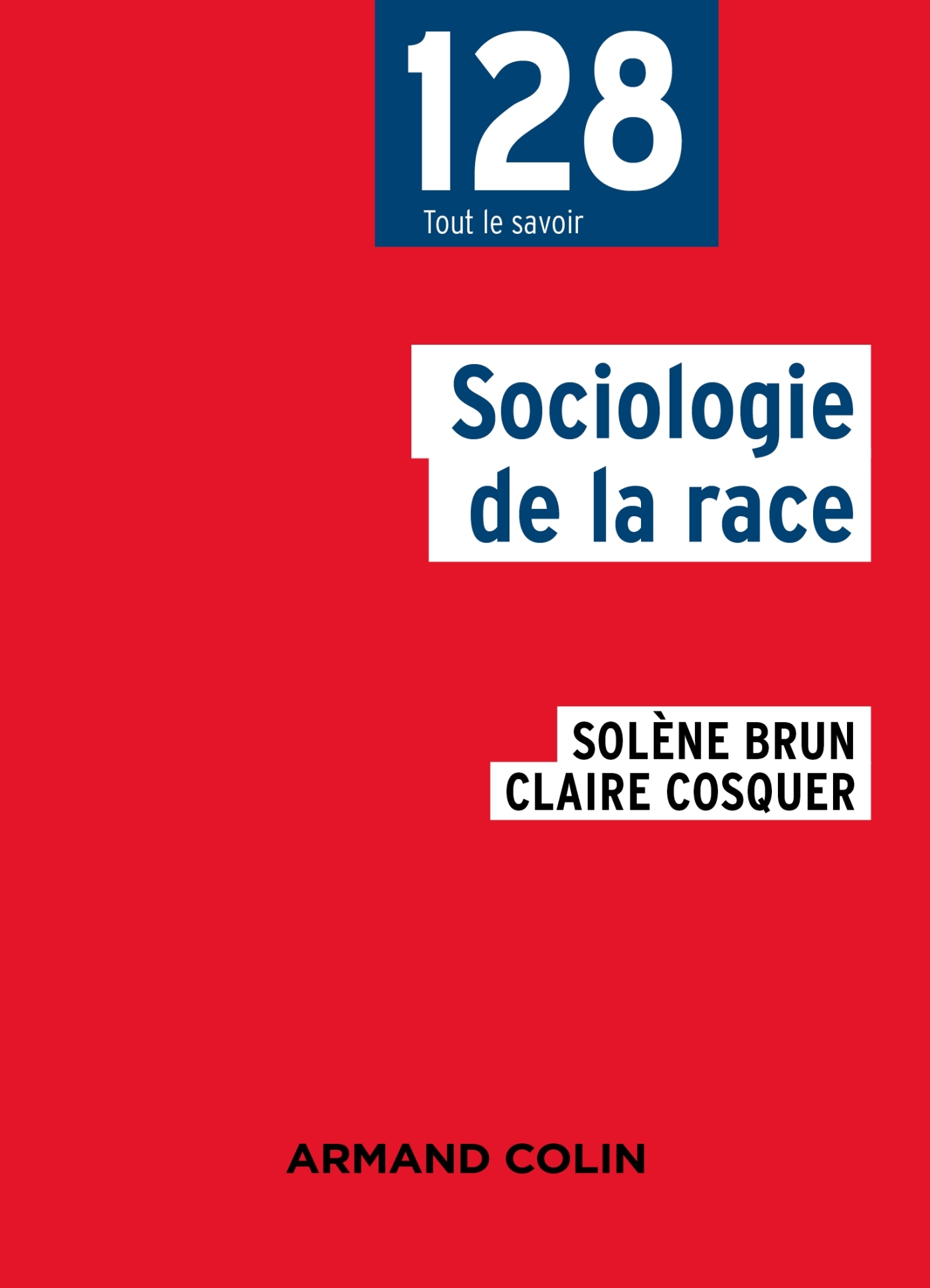 Sociologie de la race - Solène Brun - ARMAND COLIN