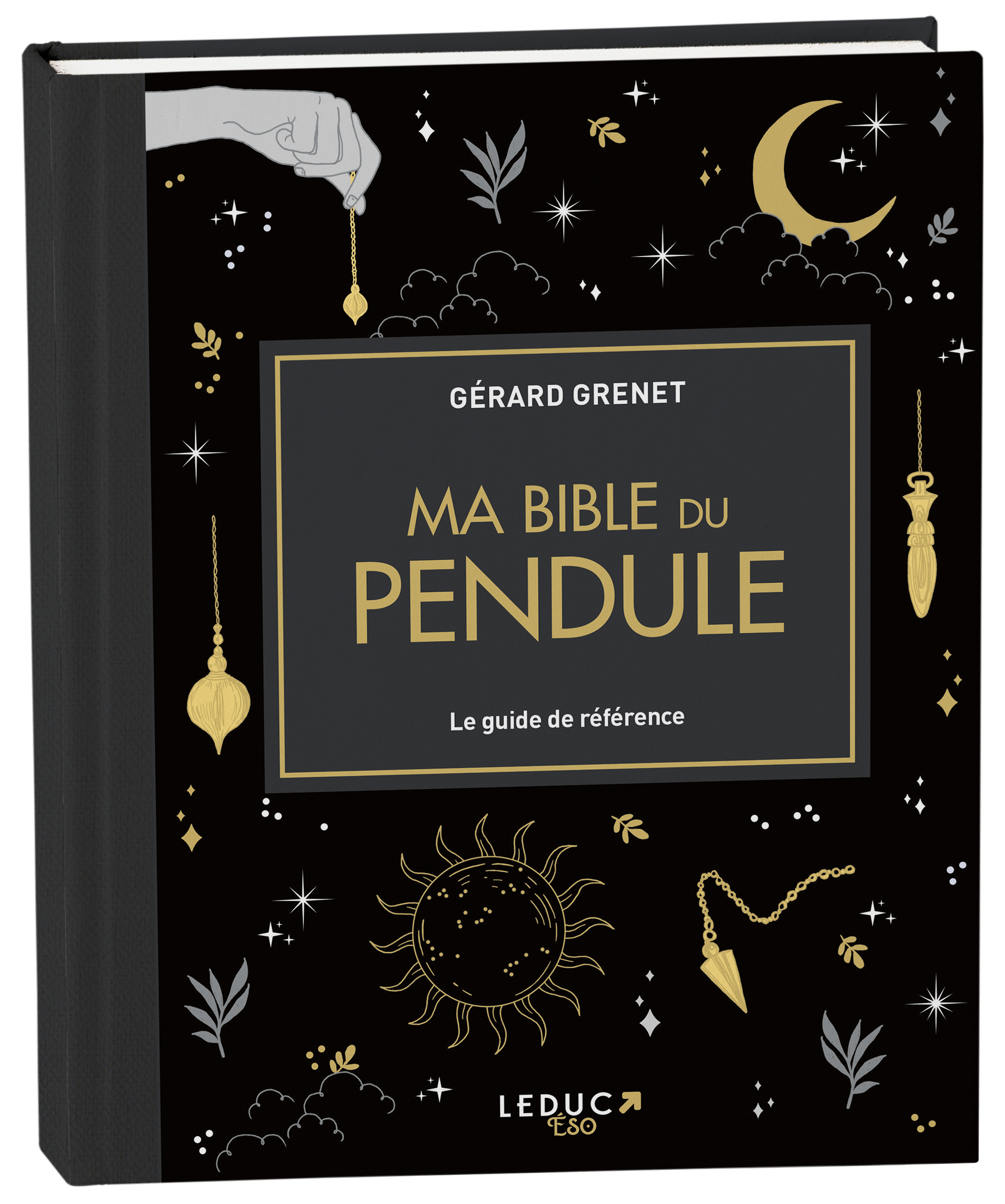 Ma Bible du pendule - édition de luxe - Gérard Grenet - LEDUC