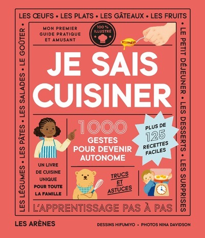 Je sais cuisiner - 1000 gestes pour devenir autonome - Nina Davidson - ARENES