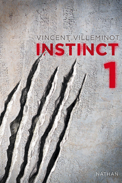 Instinct - tome 1 - Vincent Villeminot - NATHAN