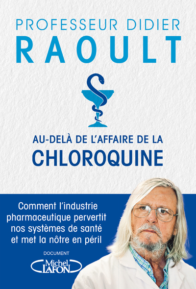 Au-delà de l'affaire de la chloroquine - Didier Raoult - MICHEL LAFON