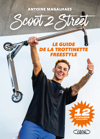 Scoot 2 street - Antoine Magalhaes - MICHEL LAFON