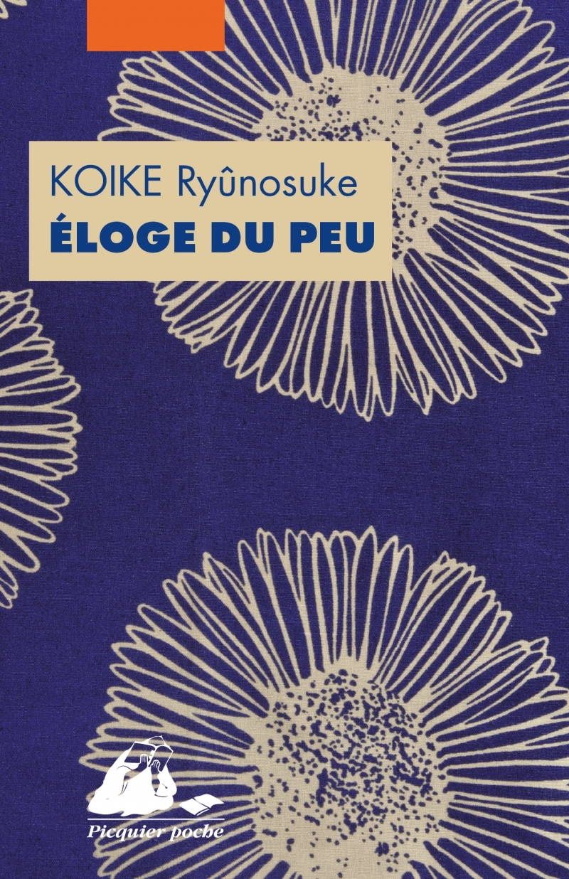 Eloge du peu - Ryûnosuke KOIKE - PICQUIER