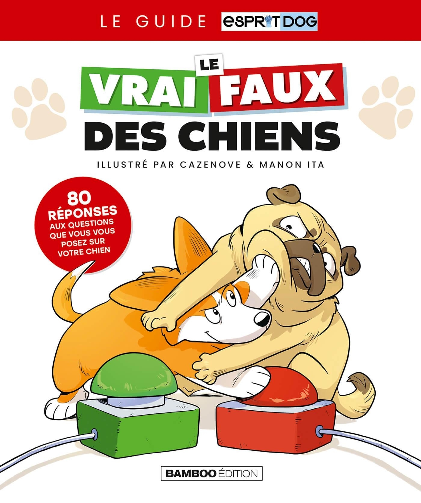 Le vrai/faux des chiens - Christophe Cazenove - BAMBOO