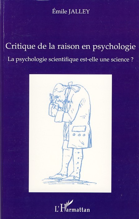 Critique de la raison en psychologie - Emile Jalley - L'HARMATTAN